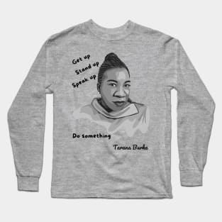 Tarana Burke Portrait and Quote Long Sleeve T-Shirt